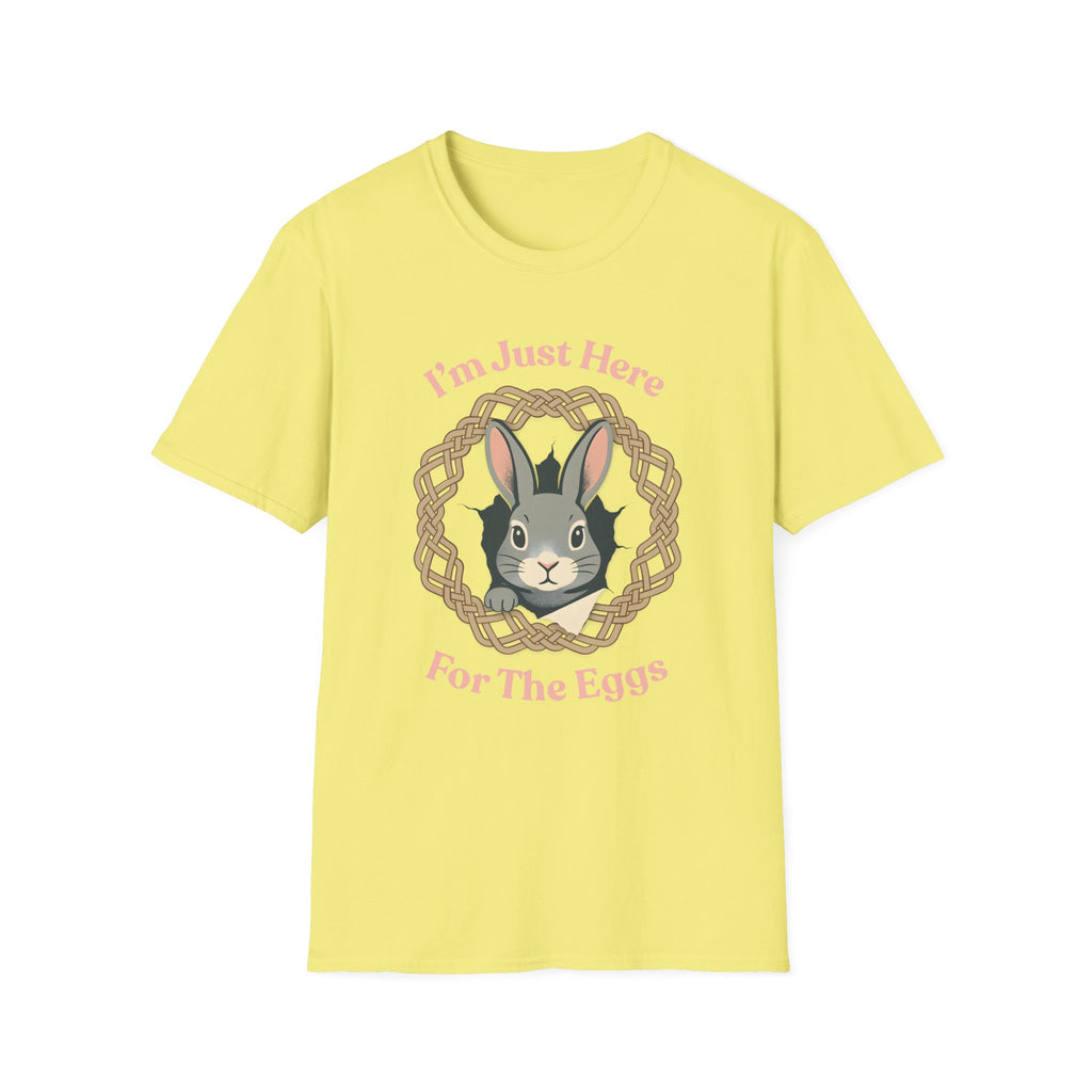 Here for the Eggs T-Shirt