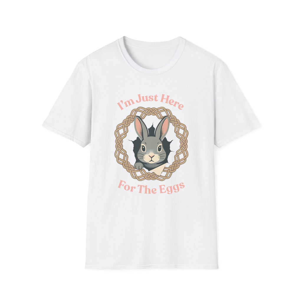 Here for the Eggs T-Shirt