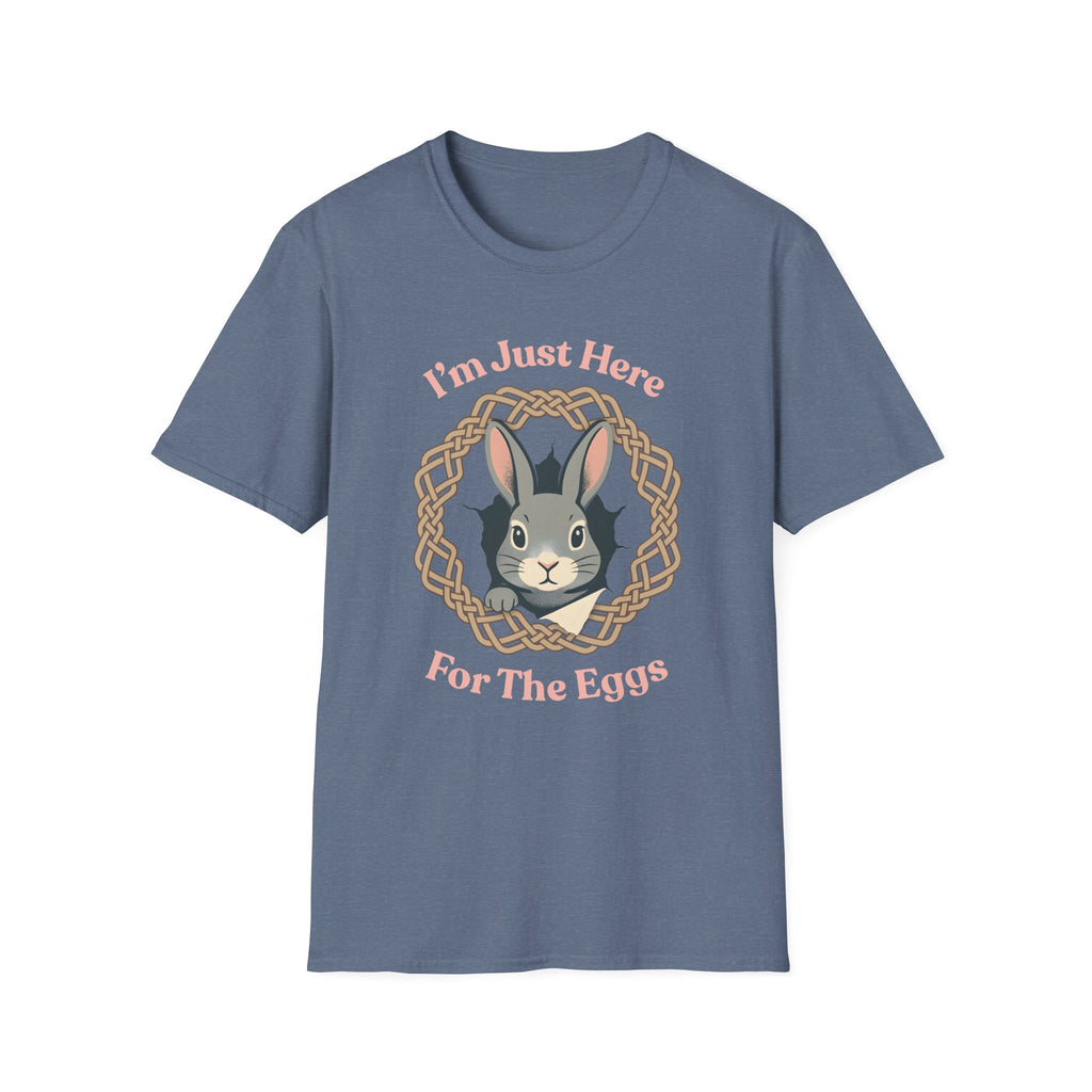 Here for the Eggs T-Shirt