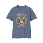 Here for the Eggs T-Shirt