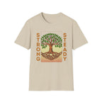 Strong and Steady Roots T-Shirt