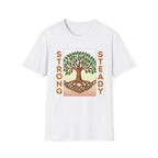 Strong and Steady Roots T-Shirt