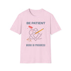 Be Patient T-Shirt
