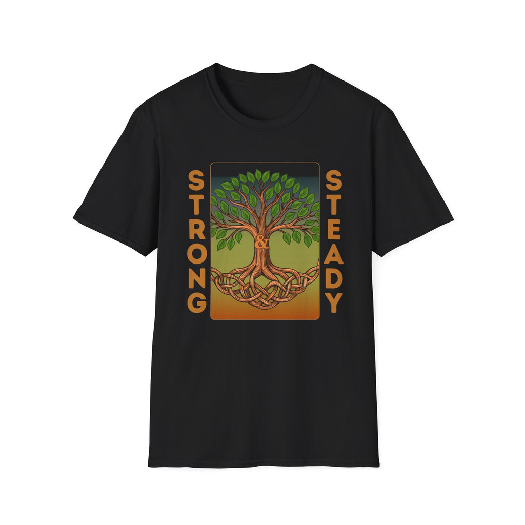 Strong and Steady Roots T-Shirt