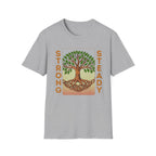 Strong and Steady Roots T-Shirt
