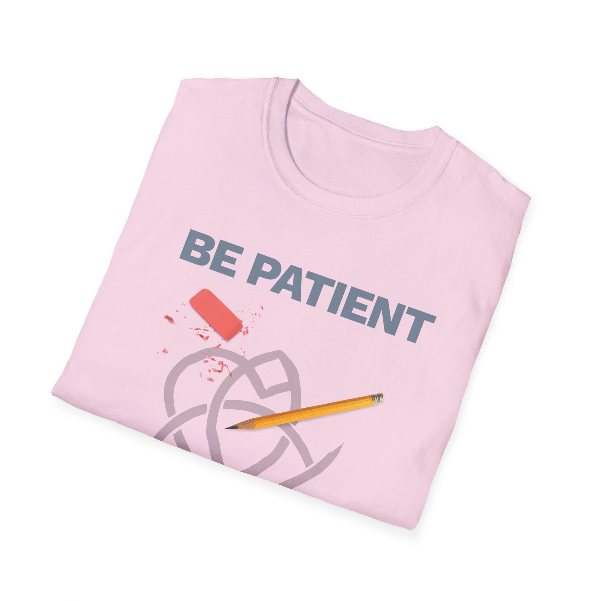 Be Patient T-Shirt