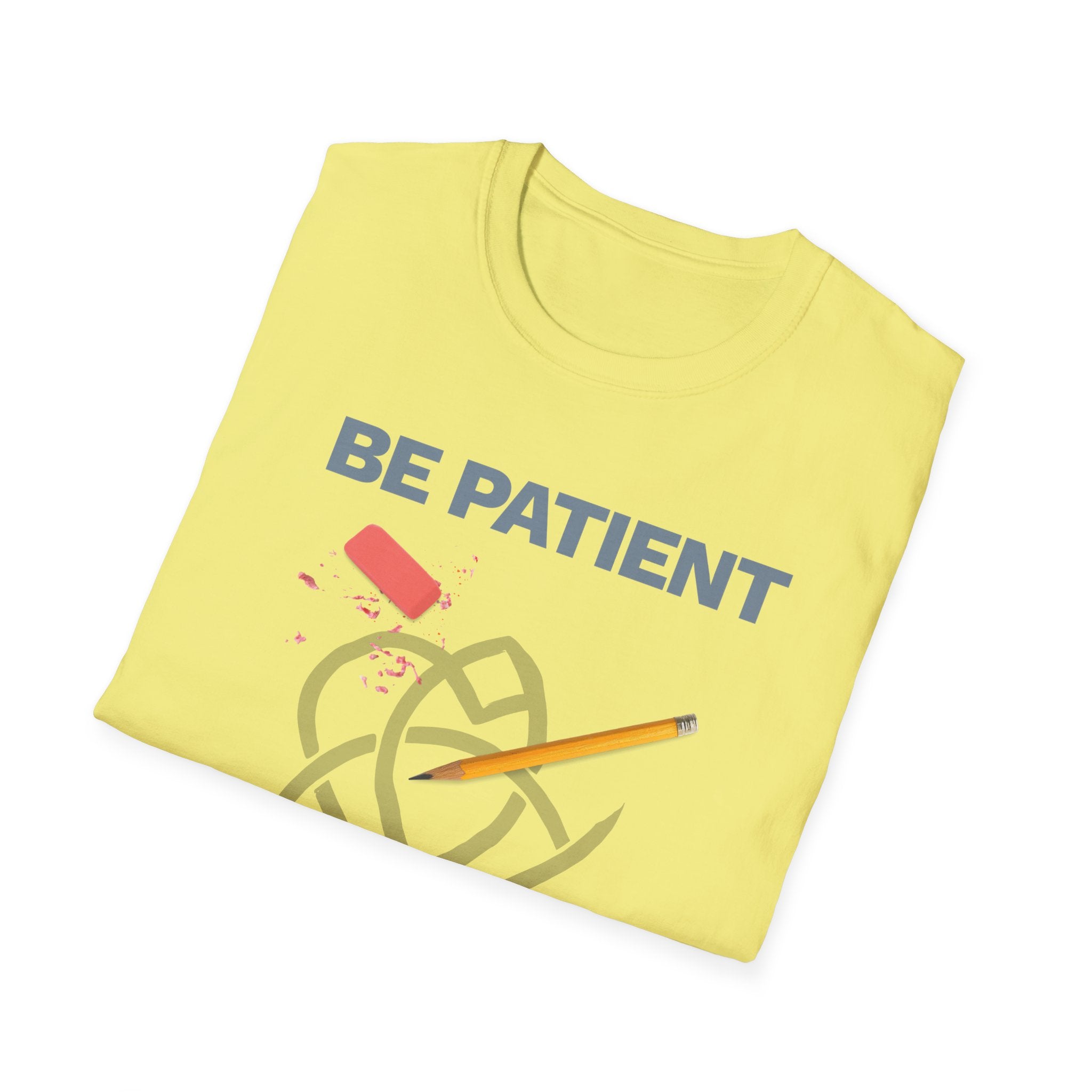 Be Patient T-Shirt